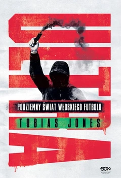 Książka ULTRA. PODZIEMNY ŚWIAT WŁOSKIEGO FUTBOLU Jones Tobias