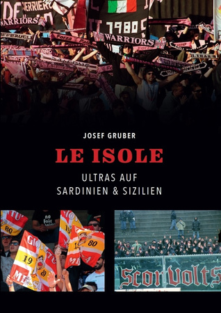  Album LE ISOLE - ULTRAS AUF SARDINIEN & SIZILIEN Josef Gruber 